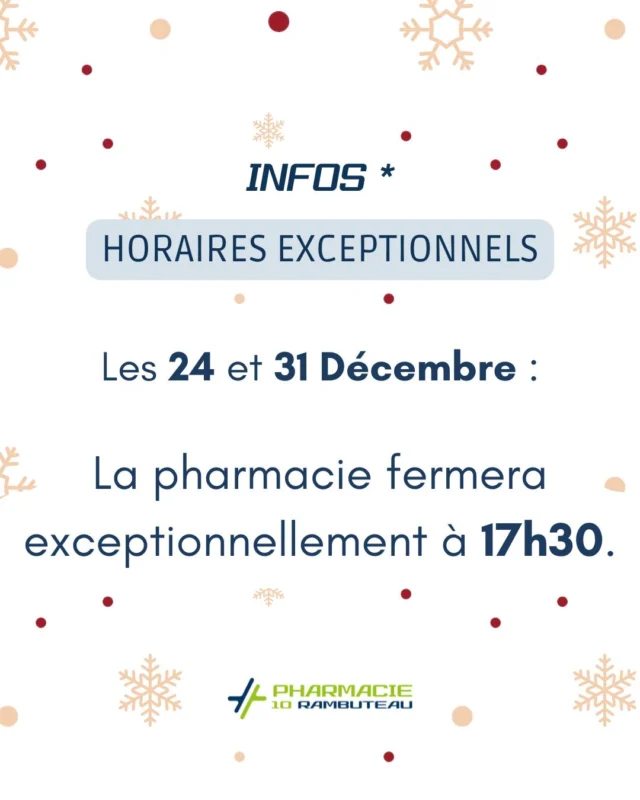 🔔 Info Horaires ! 🔔

Les 24 et 31 décembre, la pharmacie fermera exceptionnellement à 17:30 au lieu de 20:00.

🎄 Merci de votre compréhension et passez de belles fêtes ! ✨